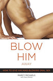 Blow Him Away: How to Give Him Mind-Blowing Oral Sex - Condom-USA
 - 1